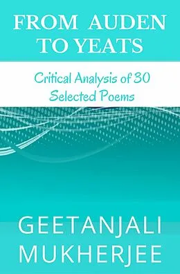 E-Book (epub) From Auden to Yeats von Geetanjali Mukherjee
