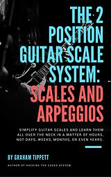 eBook (epub) The 2 Position Guitar Scale System de Graham Tippett