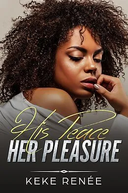E-Book (epub) His Peace, Her Pleasure von Keke Renée