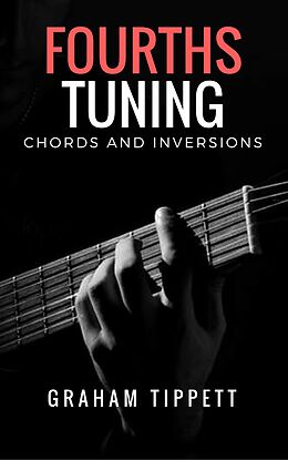 eBook (epub) Fourths Tuning Chords and Inversions de Graham Tippett