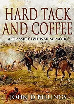 E-Book (epub) Hardtack and Coffee von John D. Billings