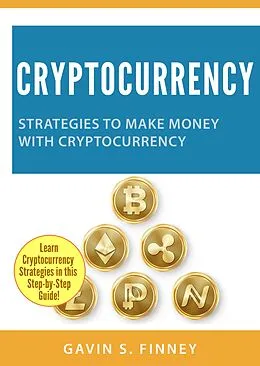 E-Book (epub) Cryptocurrency von Gavin S. Finney