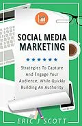 E-Book (epub) Social Media Marketing von Eric J Scott