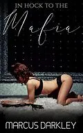 E-Book (epub) In Hock To The Mafia von Marcus Darkley