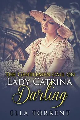 E-Book (epub) The Gentlemen Call On Lady Catrina: Darling von Ella Torrent