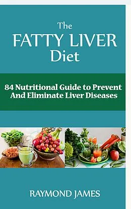 E-Book (epub) The Fatty Liver Diet von Raymond James