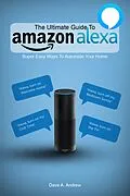 E-Book (epub) The Ultimate Guide To Amazon Alexa von Dave Andrew