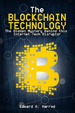 E-Book (epub) The Blockchain Technology von Edward Harrod