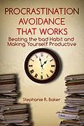 E-Book (epub) Procrastination Avoidance That Works von Stephanie R. Baker