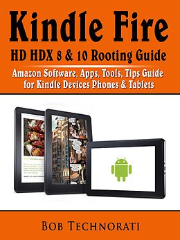 eBook (epub) Kindle Fire HD HDX 8 &amp; 10 Rooting Guide de Bob Technorati