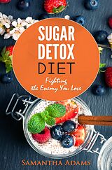 eBook (epub) Sugar Detox Diet de Samantha Adams