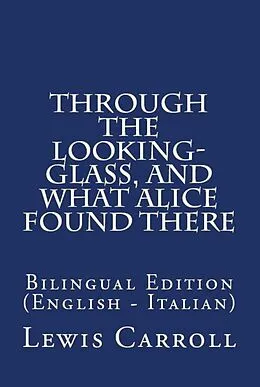 E-Book (epub) Through The Looking Glass, And What Alice Found There von Lewis Carroll