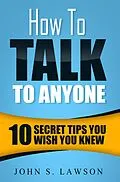E-Book (epub) How To Talk To Anyone von John S. Lawson