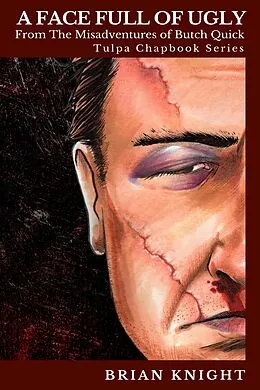 E-Book (epub) A Face Full of Ugly von Brian Knight