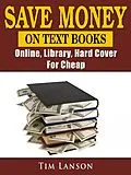 E-Book (epub) Save Money on Text Books von Tim Lanson