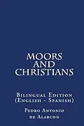 E-Book (epub) Moors And Christians von Pedro Antonio de Alarcón