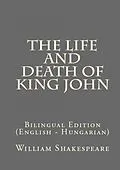 E-Book (epub) The Life And Death Of King John von William Shakespeare