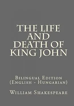 E-Book (epub) The Life And Death Of King John von William Shakespeare