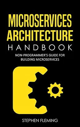 E-Book (epub) Microservices Architecture Handbook von Stephen Fleming