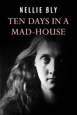 eBook (epub) Ten Days In a Mad-House de Nellie Bly