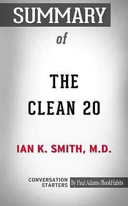 eBook (epub) Summary of The Clean 20: 20 Foods, 20 Days, Total Transformation de Paul Adams