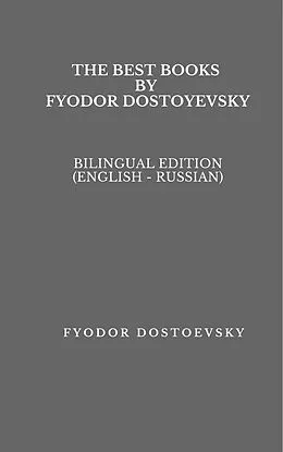 E-Book (epub) The Best Books by Fyodor Dostoyevsky von Dostoevsky Fyodor