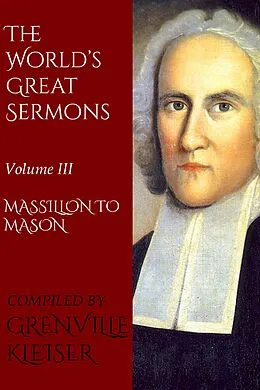 E-Book (epub) The World's Great Sermons von Kleiser Grenville, Jean-Baptiste Massillon, Jacques Saurin