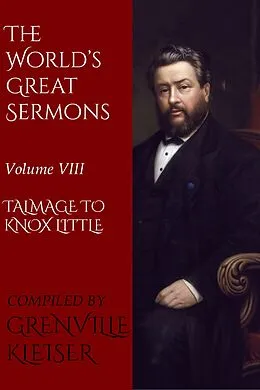 E-Book (epub) The World's Great Sermons von Thomas De Witt Talmage, Charles Spurgeon, Henry Codman Potter