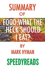 eBook (epub) Summary of Food, What the Heck Should I Eat? de Speedy Reads