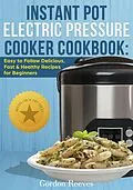 E-Book (epub) Instant Pot Electric Pressure Cooker Cookbook von Gordon Reeves