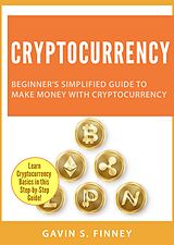 E-Book (epub) Cryptocurrency von Gavin S. Finney
