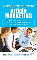 E-Book (epub) A Beginner's Guide to Article Marketing von The Non Fiction Author