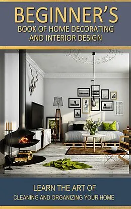 E-Book (epub) Beginner's Book of Home Decorating and Interior Design von Adil Masood Qazi