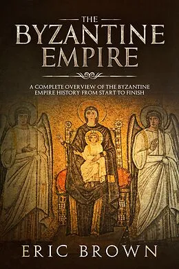 E-Book (epub) The Byzantine Empire von Eric Brown