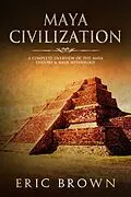 E-Book (epub) Maya Civilization von Eric Brown