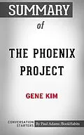E-Book (epub) Summary of The Phoenix Project: A Novel about IT, DevOps, and Helping Your Business Win von Paul Adams