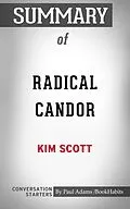 E-Book (epub) Summary of Radical Candor: Be a Kick-Ass Boss Without Losing Your Humanity von Paul Adams