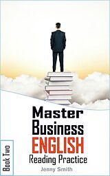 eBook (epub) Master Business English. Book 2. Reading Practice. de Jenny Smith