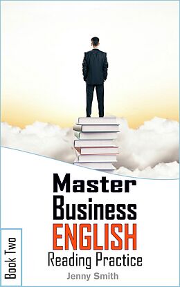 eBook (epub) Master Business English. Book 2. Reading Practice. de Jenny Smith