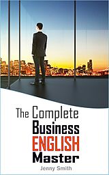 eBook (epub) The Complete Business English Master de Jenny Smith