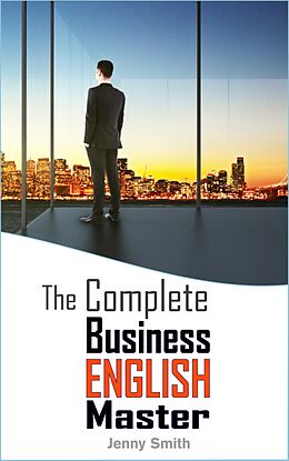 eBook (epub) The Complete Business English Master de Jenny Smith