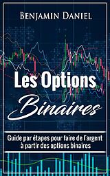 E-Book (epub) Les Options Binaires von Benjamin Daniel