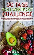 E-Book (epub) 30-Tage-Vollwertkost-Challenge von Amanda Kathleen