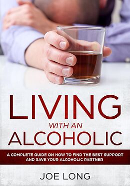 eBook (epub) Living with an Alcoholic de Joe Long