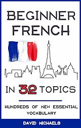 eBook (epub) Beginner French in 32 Topics de David Michaels