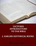 E-Book (epub) Lectures Introductory to the Bible 2. Earlier Historical von William Kelly