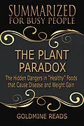 E-Book (epub) The Plant Paradox - Summarized for Busy People von Goldmine Reads