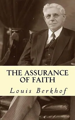 E-Book (epub) The Assurance of Faith von Louis Berkhof