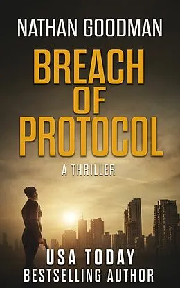 E-Book (epub) Breach of Protocol von Nathan Goodman