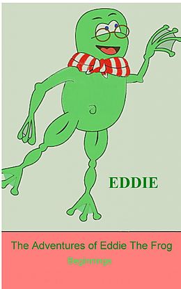 E-Book (epub) The Adventures of Eddie the Frog von David E. Turner
